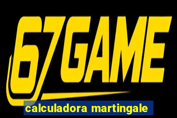 calculadora martingale